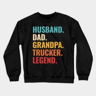 Husband Dad Grandpa Trucker Legend Crewneck Sweatshirt